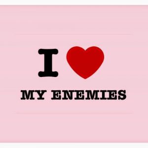 love my enemy